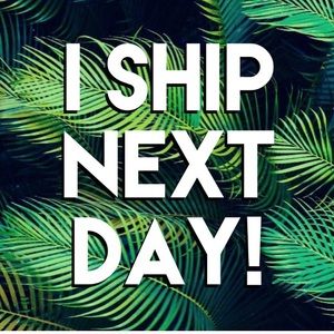 I SHIP THE NEXT DAY!!